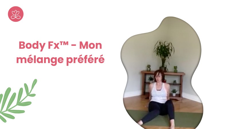Jour 21. Body Fx™️ - Mon mélange préféré avec Natasha Arsenault